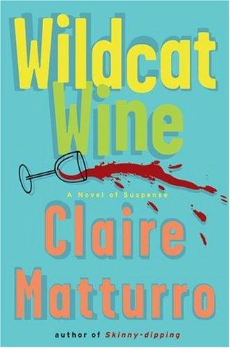 Wildcat wine / Claire Hamner Matturro.