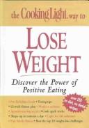 The Cooking light way to lose weight / compiled and edited by Anne C. Cain.