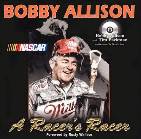 Bobby Allison : a racer's racer 