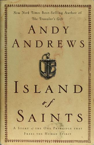Island of saints : a story of the one principle that frees the human spirit 
