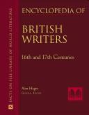 Encyclopedia of British writers / 16th-20th Centuries Alan Hager, general editor.