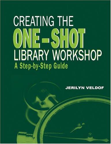 Creating the one-shot library workshop : a step-by-step guide 