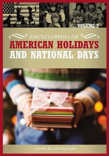 Encyclopedia of American holidays and national days / edited by Len Travers.