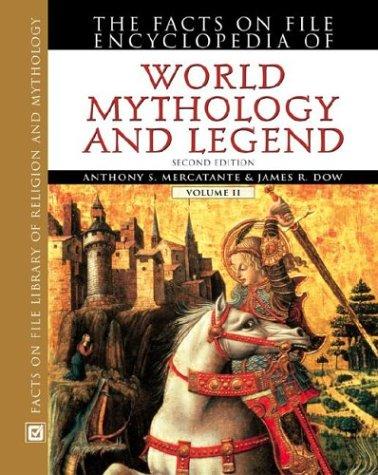 The Facts on File encyclopedia of world mythology and legend 