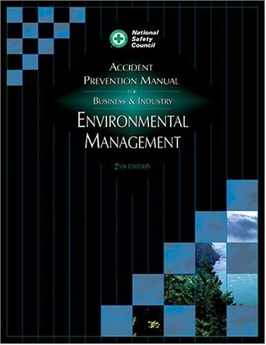 Accident prevention manual for business & industry : environmental management / edited by Gary R. Krieger.