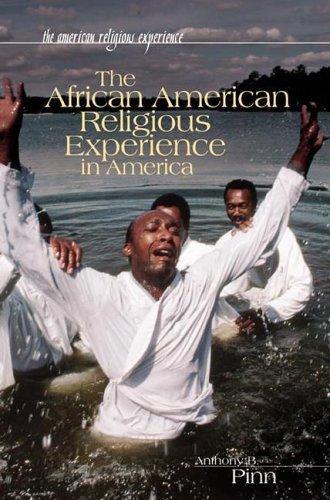 The African American religious experience in America / Anthony B. Pinn.