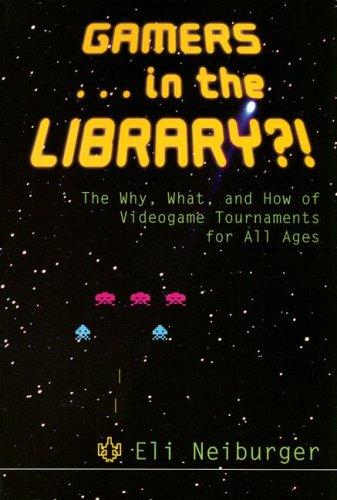 Gamers-- in the library?! : the why, what, and how of videogame tournaments for all ages 