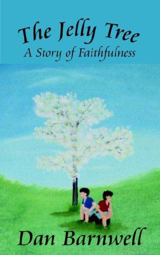The jelly tree : a story of faithfulness 