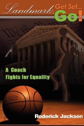 Landmark, get set-- go! : a coach fights for equality / Roderick Jackson.