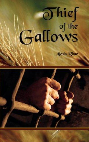 Thief of the gallows / Alexis Rhae.