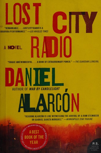 Lost City Radio : a novel / Daniel Alarcón.