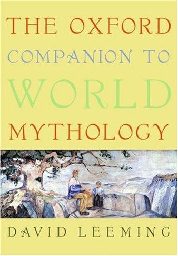 The Oxford companion to world mythology / David Leeming.