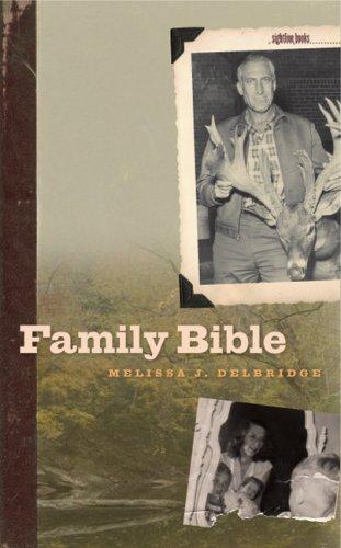 Family Bible / Melissa J. Delbridge.