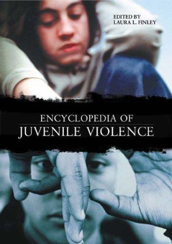 Encyclopedia of juvenile violence / edited by Laura L. Finley.