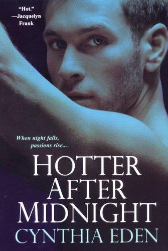 Hotter after midnight / Cynthia Eden.