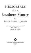 Memorials of a southern planter / by Susan Dabney Smedes ; edited, with an introd. and notes by Fletcher M. Green.