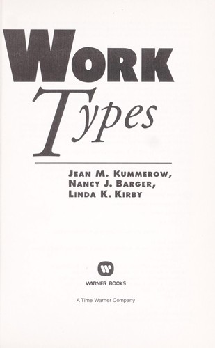WORKTypes / Jean M. Kummerow, Nancy J. Barger, Linda K. Kirby.