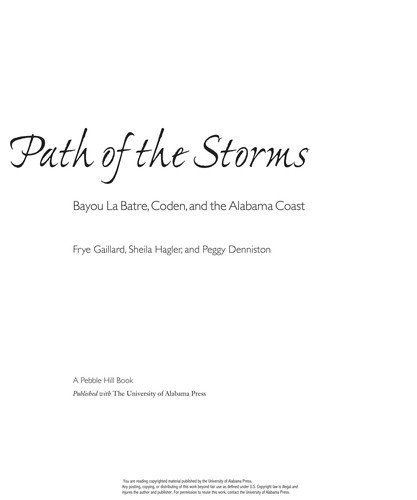 In the path of the storms : Bayou La Batre, Coden, and the Alabama coast / Frye Gaillard, Sheila Hagler, and Peggy Denniston.