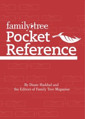 Family tree pocket reference / from Diane Haddad and the editors of Family tree magazine.