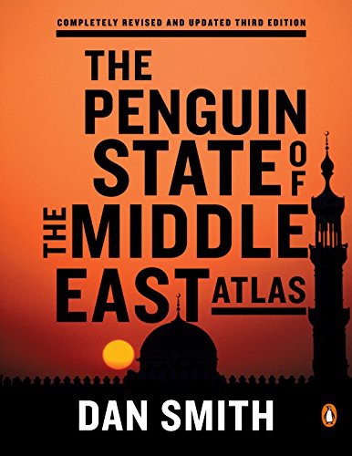 The Penguin state of the Middle East atlas / Dan Smith.