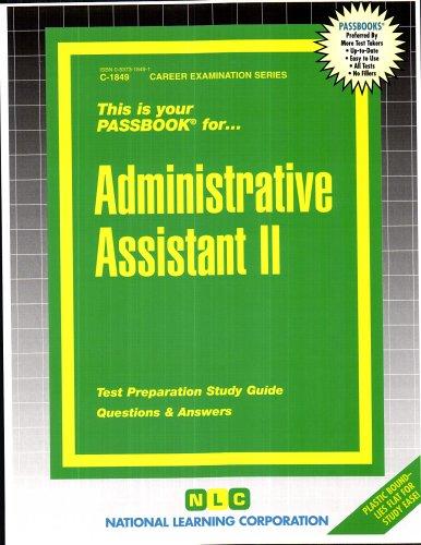 Administrative assistant II : test preparation study guide, questions & answers.