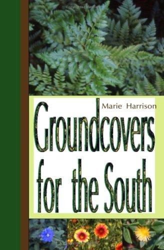Groundcovers for the South / Marie Harrison.