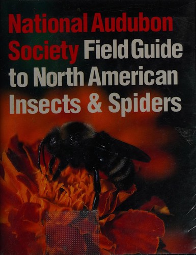 The Audubon Society field guide to North American insects and spiders 