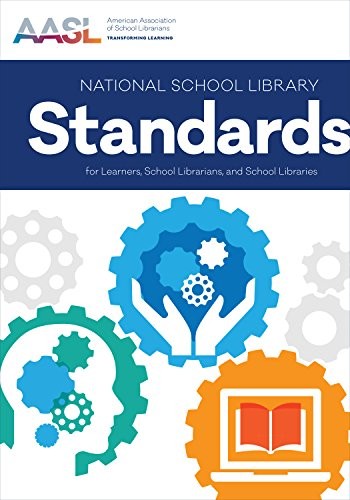 National school library standards for learners, school librarians, and school libraries / American Association of School Librarians.
