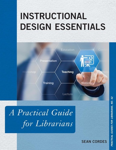Instruction design essentials : a practical guide for librarians 