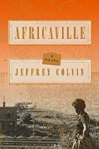 Africaville : a novel / by Jeffrey Colvin.