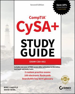 CompTIA cybersecurity analyst (CySA+) study guide : exam CS0-002 / Mike Chapple, David Seidl.