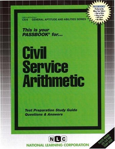 Civil service arithmetic : test preparation study guide, questions & answers.
