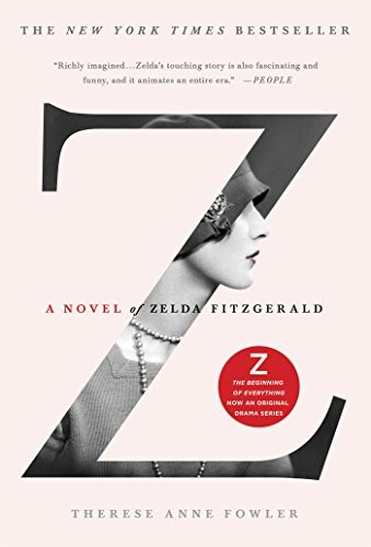 Z:   A Novel of Zelda Fitzgerald.