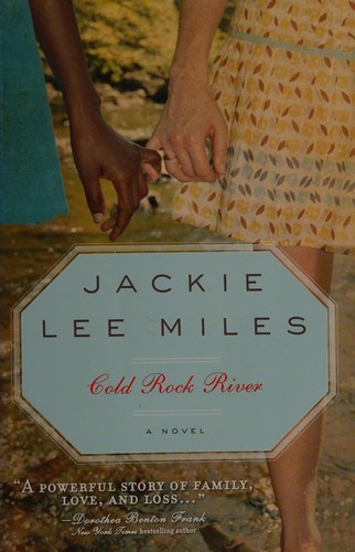 Cold Rock River / Jackie Lee Miles.