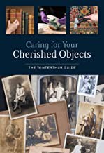 Caring for your cherished objects : the Winterthur guide 