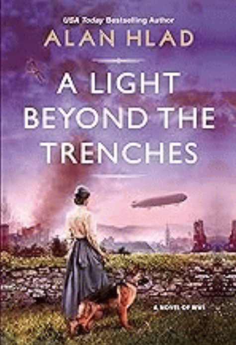 A light beyond the trenches / Alan Hlad.