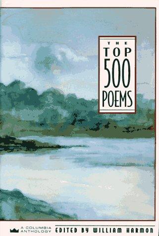 The top 500 poems / edited by William Harmon.