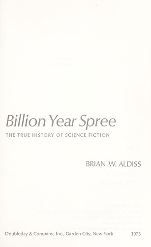 Billion year spree; the true history of science fiction