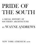 Pride of the South : a social history of southern architecture 