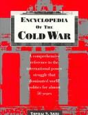 Encyclopedia of the Cold War / Thomas S. Arms.