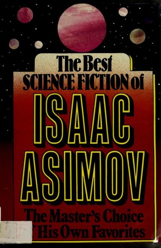 The best science fiction of Isaac Asimov 