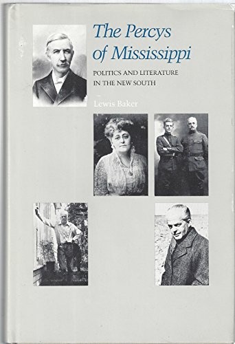 The Percys of Mississippi : politics and literature in the new South 