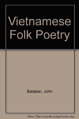Vietnamese folk poetry / translated by John Balaban.