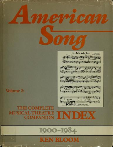 American song : the complete musical theatre companion / Ken Bloom.