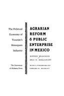 Agrarian reform & public enterprise in Mexico : the political economy of Yucatán's henequen industry 