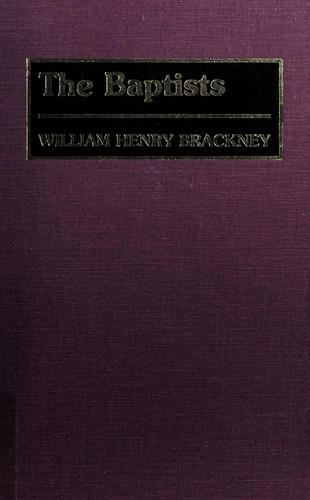 The Baptists / William Henry Brackney.