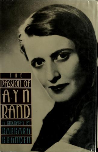The passion of Ayn Rand / Barbara Branden.