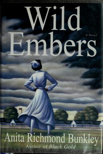 Wild embers / Anita Richmond Bunkley.