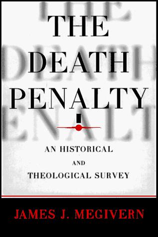 The death penalty : an historical and theological survey 