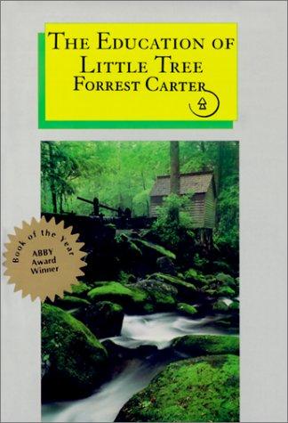 The education of Little Tree / Forrest Carter ; foreword by Rennard Strickland.